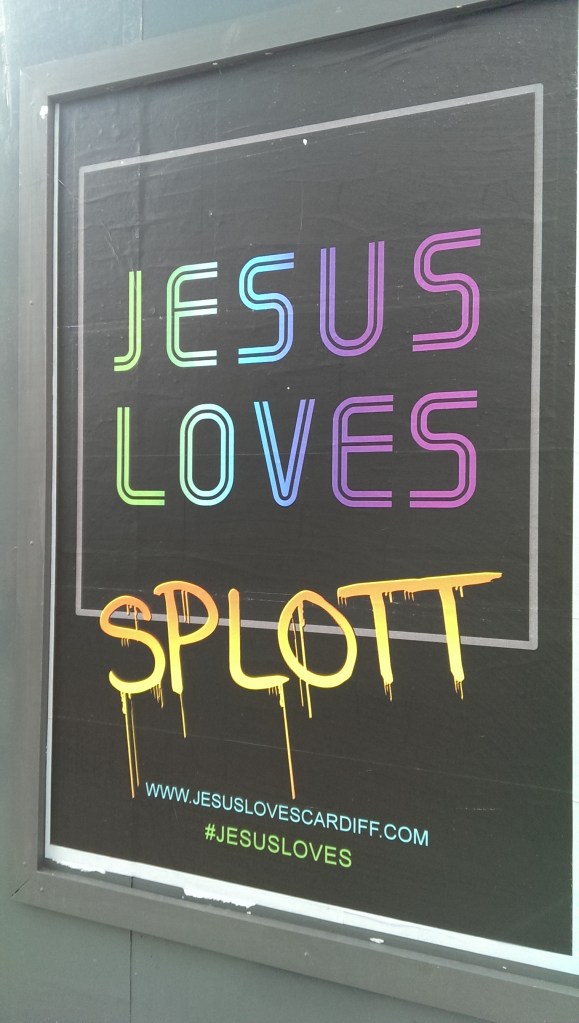 Jesus loves Splott!